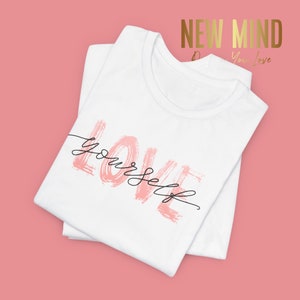 Camisa para mujer, camiseta positiva, regalo para ella, camisa de salud mental, camiseta de mujer Ámate a ti mismo/corre grande