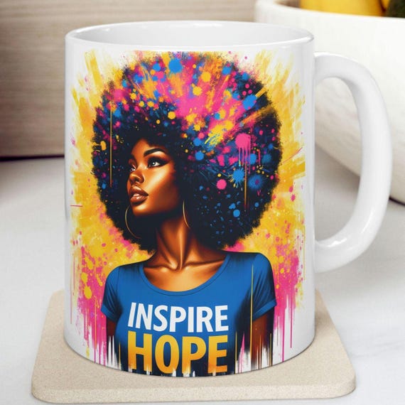 Black woman coffee mug, Black Empowerment Ceramic Mug, Inspiring Hope Coffee Cup, Melanin Gift for Her, Sister, Friend, Coworker, Tea Lover