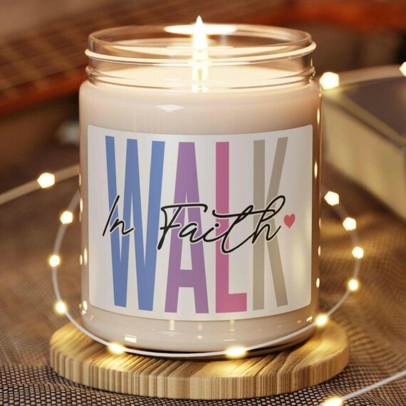 Christian Scented Soy Candle, Walk in Faith Candle, Religious Christmas Gift, Home Decor, Mom and Grandma Gift, Encouragement Candle