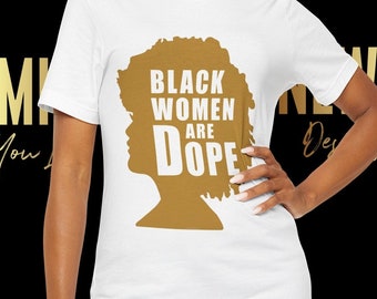 Black Women Are Dope Unisex Jersey T-Shirt/Runs Large