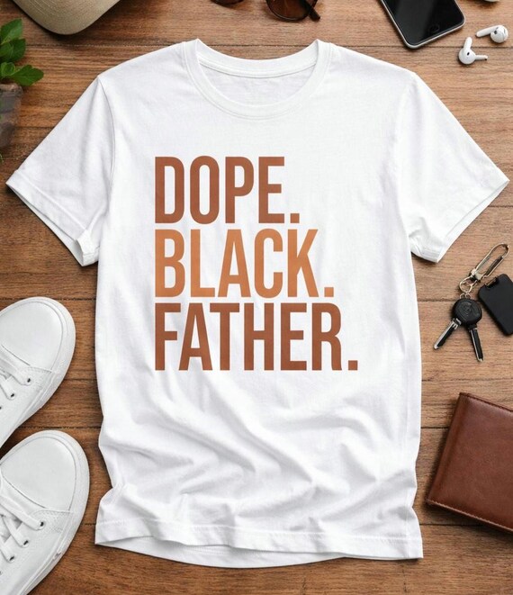 Dope Black Father T-Shirt, Father's Day Gift, Casual Cotton Tee