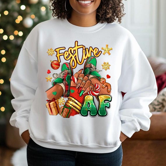 Festive AF Christmas Sweatshirt, African American Holiday Sweatshirt, Black Woman Fun Xmas Sweatshirt, Black Culture Festive Sweatshirt,