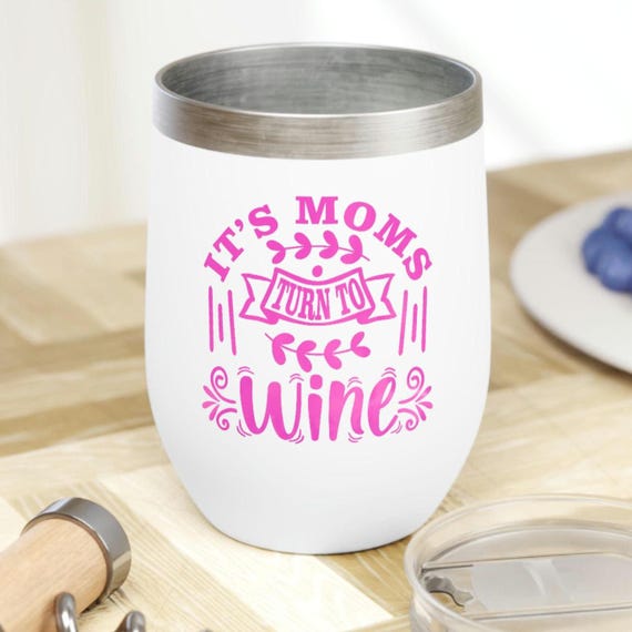 Mom's Turn to Wine Tumbler, Cute Pink and White Wine Tumbler, Mom Gift, Wine Lover Gift, Christmas Gift, Sister Birthday Gift, Gift for Her