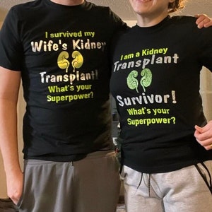 Kidney Transplant Shirts- Personalization Available