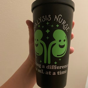 Personalized Insulated Tumbler for Medical Professionals/Dialysis Tech
