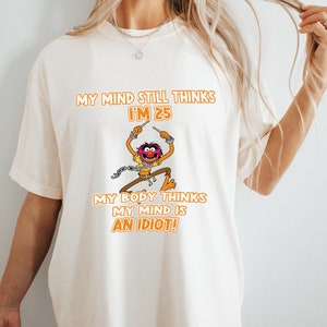 My Mind Think's I'm 25 - muppets PNG!! DIGITAL FILE