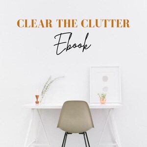 Clear the Clutter