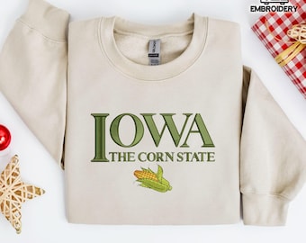 Iowa Embroidered Sweatshirt – The Corn State Pullover – Midwest Farm Gift – Iowa Pride Crewneck