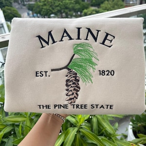 Embroidered Maine Pine Tree State Sweatshirt | Custom US State Flowers Embroidery Crewneck | Maine Est 1820 State Gift Shirt