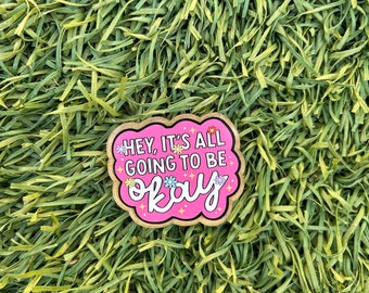 Hey it's all going to be okay Badge reel | Pink | Gift | Positive words | Friend | Girlfriend | Badge reel