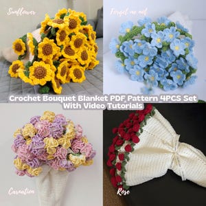 Peut inclure: Quatre bouquets au crochet : tournesols, myosotis, œillets et roses. Les tournesols sont jaunes et bruns, les myosotis sont bleus, les œillets sont roses et jaunes, et les roses sont rouges. Texte : Crochet Bouquet Blanket PDF Pattern 4PCS Set With Video Tutorials.