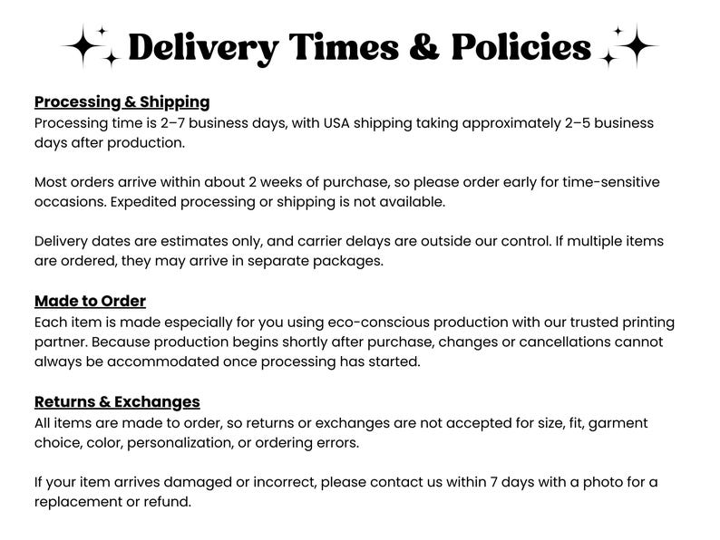 text that outlines the policies and procedures for processing and shipping orders, as well as making items to order. It also provides information on returns and exchanges, and the company's return policy for damaged or incorrect items.
