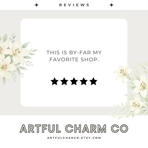 May include: A graphic with the word "REVIEWS" at the top. A white rectangle contains the text "THIS IS BY-FAR MY FAVORITE SHOP." and five black stars. The shop name "ARTFUL CHARM CO" is at the bottom, with the Etsy URL.