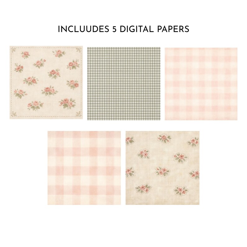 May include: Five digital papers with various patterns. Includes a floral design with pink roses, a green and white gingham pattern, and a pink and white gingham pattern. The text "INCLUUDES 5 DIGITAL PAPERS" is at the top.