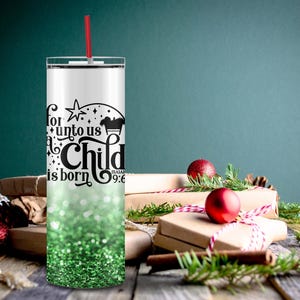 Christian Christmas Tumbler Wrap, 20 Unzen Skinny Tumbler Sublimation PNG, sauberes, einfaches Design, gerade und konische Optionen, grünes Kind ist geboren