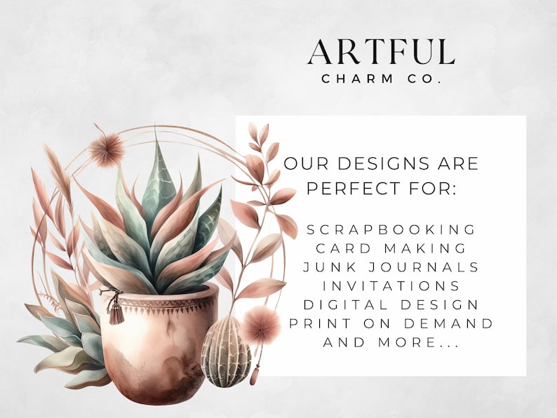 May include: A watercolour illustration of a succulent plant in a terracotta pot, surrounded by dried flowers. The image includes the text "ARTFUL CHARM CO." and a list of design applications.