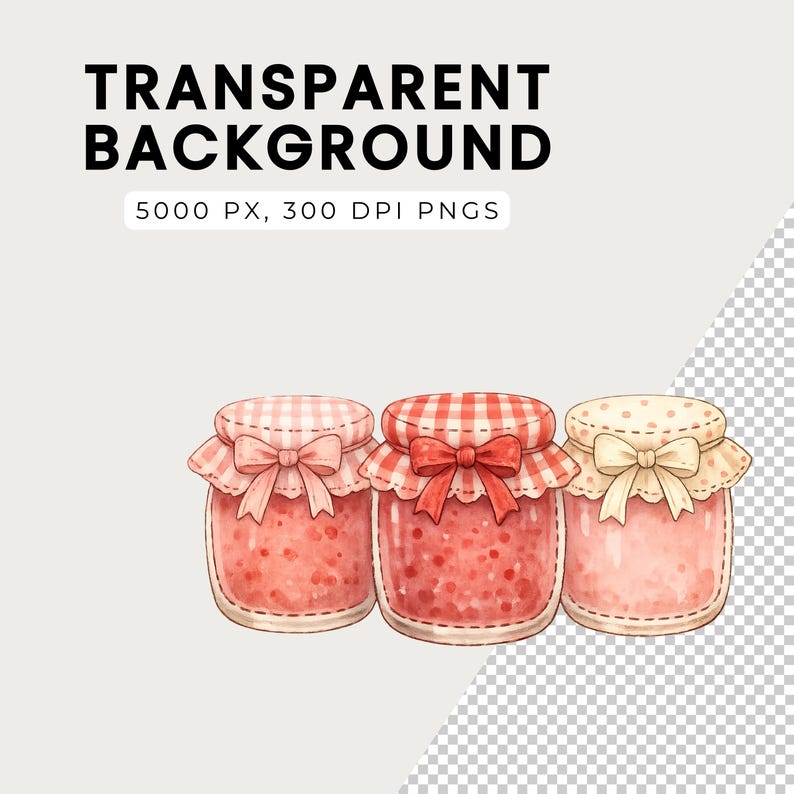May include: Watercolor illustration of three glass jars filled with red jam. Each jar has a gingham fabric lid with a matching bow. The image includes the text "TRANSPARENT BACKGROUND" and "5000 PX, 300 DPI PNGS".