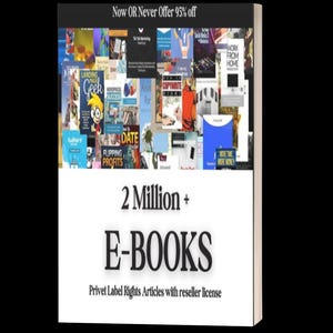 Könnte beinhalten: Ein Buchcover mit dem Text "2 Million + E-BOOKS" in Weiß. Das Cover zeigt eine Collage verschiedener Buchcover und den Text "Privet Label Rights Articles with reseller license". Oben auf dem Cover steht "Now OR Never Offer 95% off".