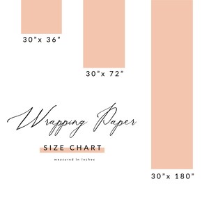 May include: A chart showing different sizes of wrapping paper. The chart shows three different sizes of wrapping paper: 30 inches by 36 inches, 30 inches by 72 inches, and 30 inches by 180 inches. The text "Wrapping Paper Size Chart" is written below the chart. The text "measured in inches" is written below the chart.