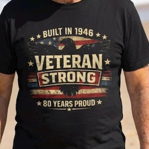 Mens 80th birthday shirt Veteran Strong  Born in 1946 T-Shirt | Built in 1946, 80 Years Proud - retired army marines navy - Grandpa Birthday