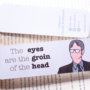 The Eyes Are the Groin Of… Dwight Inspired Bookmark | Laminated | Book Accessories | Book Lover/ Fans of The Office TV Show Gift Idea
