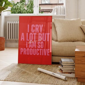 I Cry A Lot But I Am So Productive Print,I Can Do It With A Broken Heart,Taylor wall art,Taylor Dorm Room Motivational Poster,Taylor Lycric