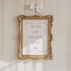 Taylor Print Live for the hope Poster,Taylor inspired poster,Girly Wall Art,Blue Preppy Printable Poster,Taylor gift,Taylor quote print