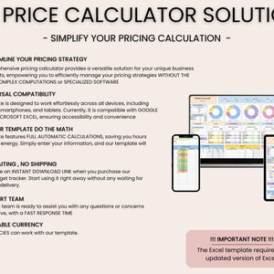 May include: A digital price calculator solution template for businesses. The template is compatible with Google Sheets and Microsoft Excel. It features automatic calculations and is available for instant download. The image shows a laptop, a tablet, and a smartphone displaying the template. The text "!!! IMPORTANT NOTE !!! The Excel template requires an updated version of Excel." is displayed in a pink box.