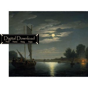 May include: A landscape painting depicting a sailboat on a dark river at night under a full moon. The scene includes a campfire on the distant shore and a black rectangular overlay with the white text Digital Download Print Frame Hang Enjoy.