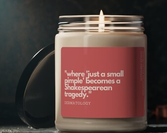 Shakespearean Tragedy Candle. Dermatologist gift, Dermatology, Sin health, Skincare, Scented Soy Candle, 9oz, JoyfulMed Studio