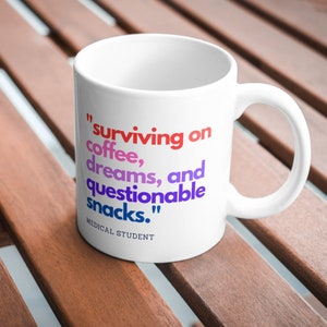 Surviving Medical School Mug, Mug for Medical Student, Funny Coffee Mug, Mugs With Medical School Sayings, Easy Graduation Gift Idea, 11oz.
