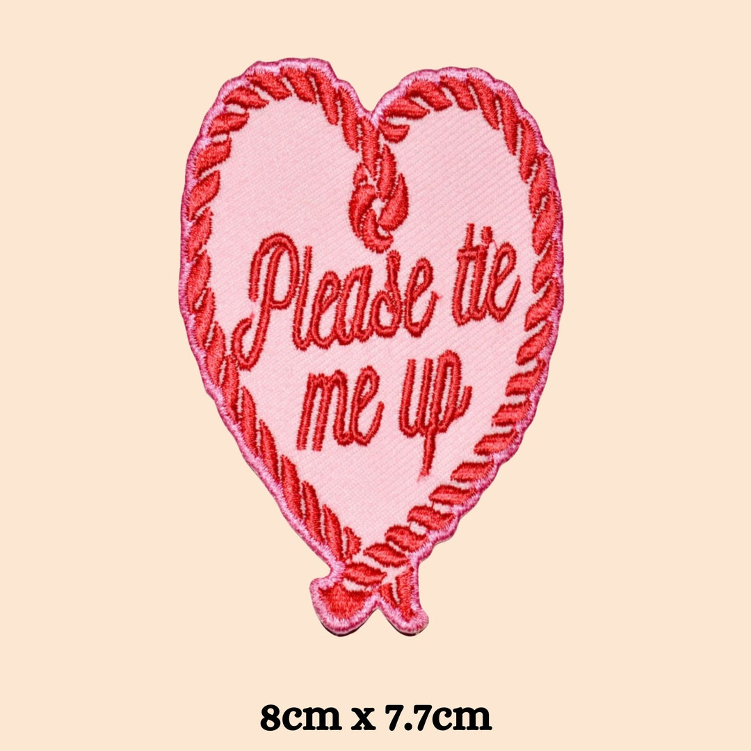Please Patch Please Tie Me up Iron on Patch Embroidered Sew on Applique Clothing Bag ...