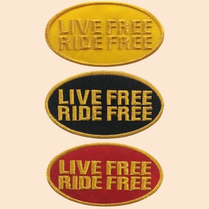 Live Free Ride Free Patch / Bikers Patch / Patch For Bikers Jacket / Sew Or Iron On Embroidered Motorbike Rider Patch