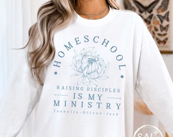 Comfort Colors Homeschool Mama Shirt, Custom Homeschool Mom Sweatshirt Personalized With Children's Names, Custom Flower Raising Disciples
