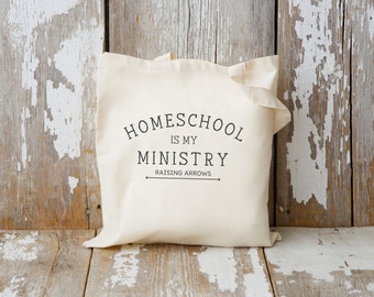 Homeschool Is My Ministry Christian Canvas Tote Bag Homeschooling Gift For Mom Raising Arrows Psalm 127 Co Op Teacher Matching Gift Bag CC