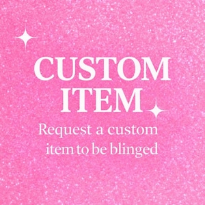 Custom Bling Item