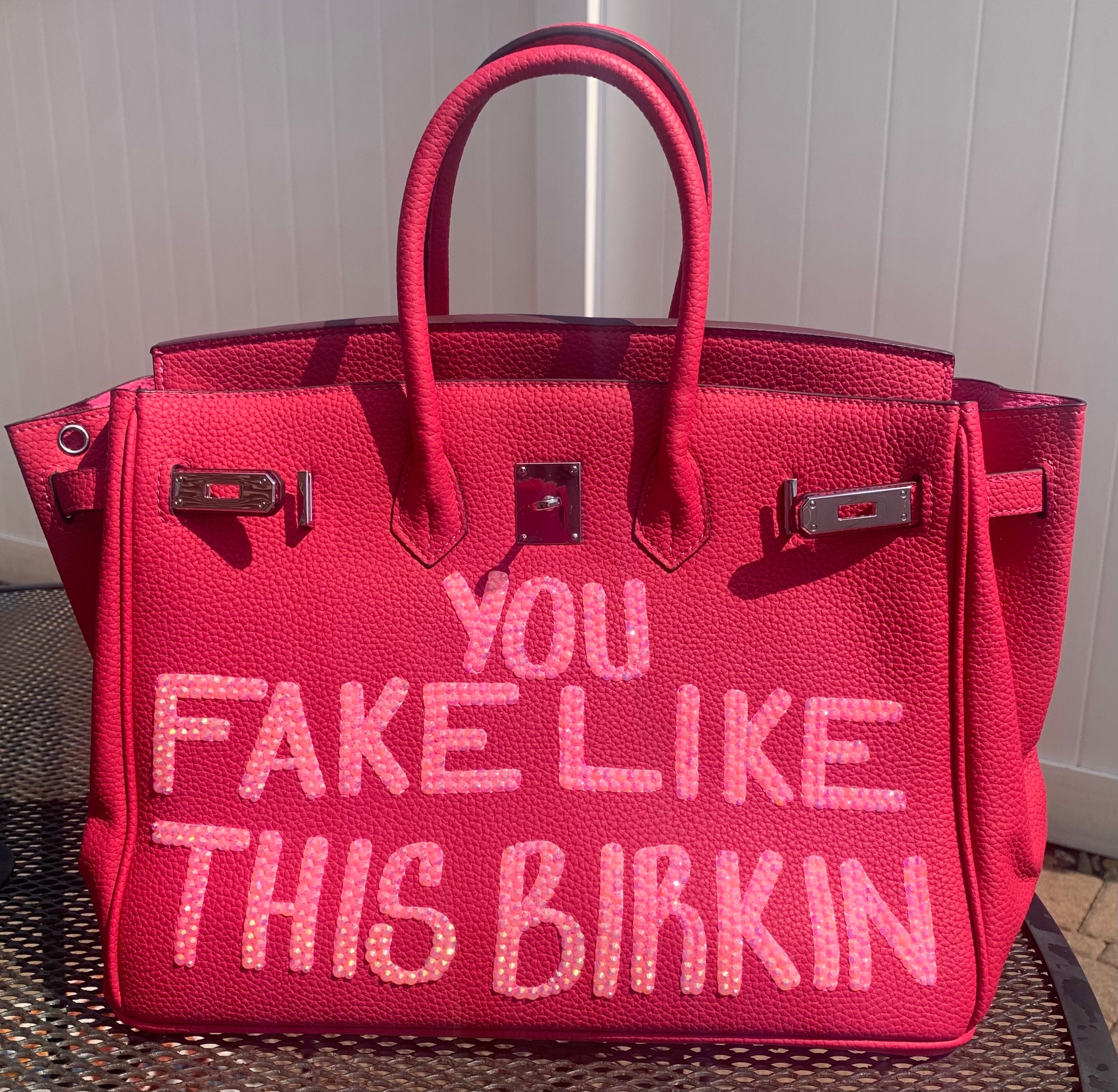You fake like this birkin bag price sale
