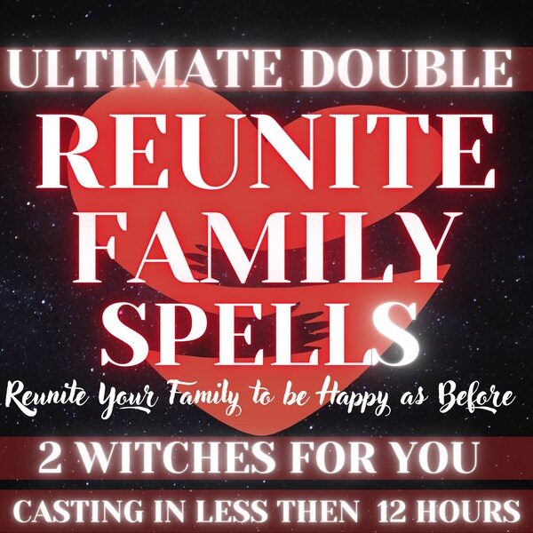 Ultimate Double REUNITE FAMILY SPELL | Strengthen Your Family | Magical Family Bond | Spell for Family Unity | Reconciliation Spell | Love