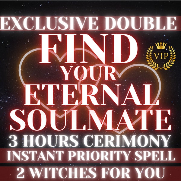 Exclusive Double FIND Your ETERNAL SOULMATE Spell | Soulmate Ritual | Meet Your Soulmate | Love Spell | Find The Soulmate Destined For You