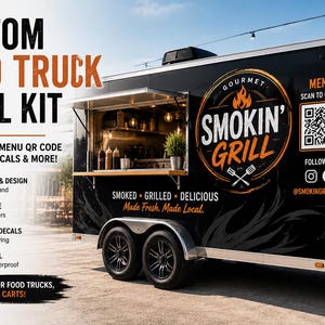 Könnte beinhalten: Ein schwarzer Foodtruck mit dem Text "CUSTOM FOOD TRUCK DECAL KIT" und "SMOKIN' GRILL" in Orange und Weiß. Der Truck hat einen Menü-QR-Code, Social-Media-Aufkleber und ein Anhängerlogo. Der Truck ist draußen geparkt.