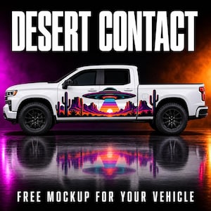 May include: A white pickup truck featuring a colorful side decal of a UFO hovering over a desert landscape with cacti and mountains. The text DESERT CONTACT appears at the top and FREE MOCKUP FOR YOUR VEHICLE is printed at the bottom of the image.