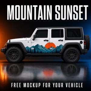 May include: A white four-door SUV featuring a side decal of blue mountains, a forest of pine trees, and a large orange sun. The text MOUNTAIN SUNSET appears at the top, and FREE MOCKUP FOR YOUR VEHICLE is printed at the bottom of the image.