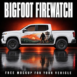May include: A white pickup truck featuring a side decal of a sunset landscape with a forest, a fire lookout tower, and a silhouette of Bigfoot. The text BIGFOOT FIREWATCH appears at the top, and FREE MOCKUP FOR YOUR VEHICLE is at the bottom.