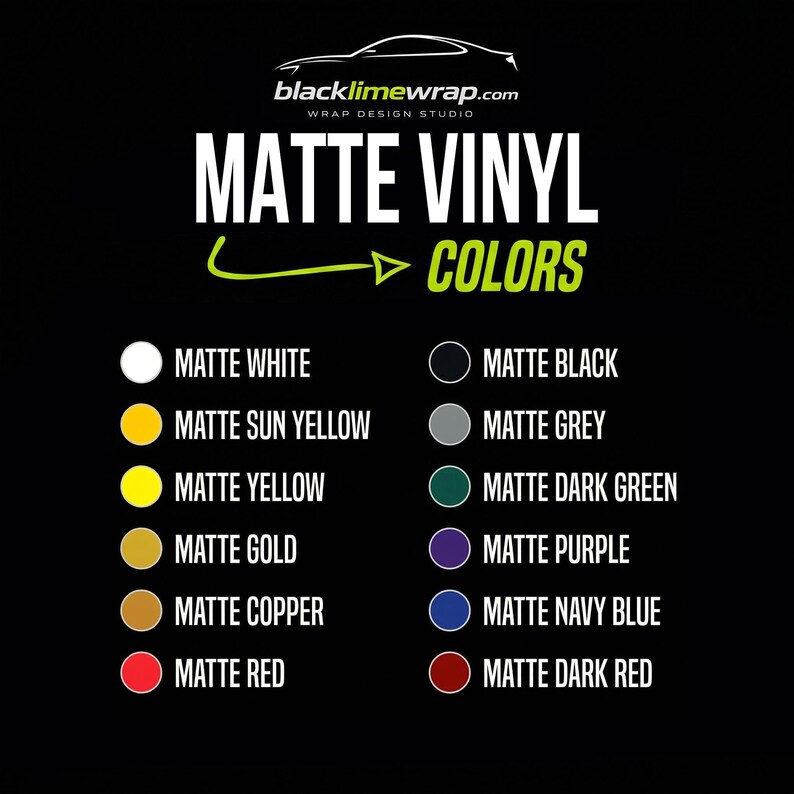 a color chart for matte vinyl, listing various colors such as white, black, yellow, grey, green, dark green, gold, purple, navy blue, copper, red, and dark red.