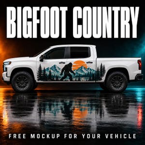 May include: A white pickup truck featuring a side decal of a black Bigfoot silhouette against a landscape of blue mountains, dark green pine trees, and a large orange sun. The text BIGFOOT COUNTRY appears at the top and FREE MOCKUP FOR YOUR VEHICLE at the bottom.