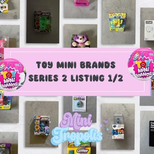 Toy Mini Brands Serie 2 *wähle deine eigene* Listing 1/2