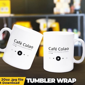 May include: White ceramic tumbler with a black design that says "Café Colao" and features a play button icon. The text "Rapphy Levitt Orquesta La Selecta" is also included in the design. The tumbler is 16oz or 20oz and is available for instant download.