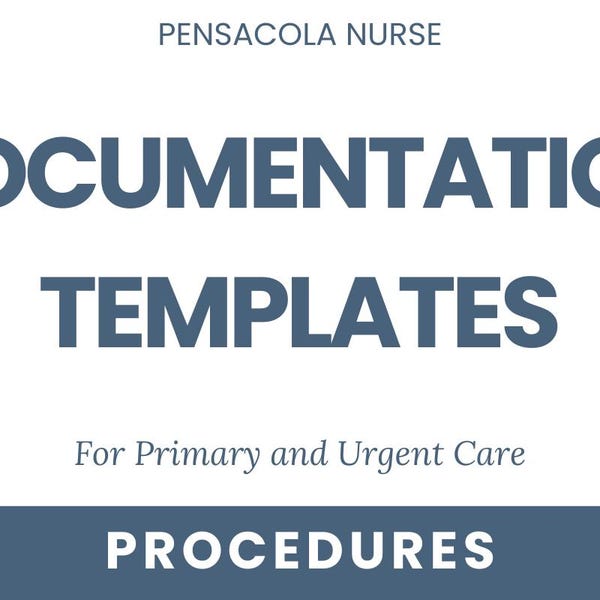 PROCEDURES: Documentation Templates for Primary and Urgent Care
