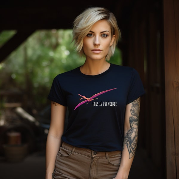 This Is Pterrible T-Shirt, Pterodactyl Shirt, Dinosaur Gift, Funny Tee, Gifts for Him, Gifts for Her, Gender Neutral Gifts