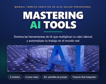 May include: A dark blue educational manual cover titled Mastering AI Tools with the text ProfessionalCoursesMyD, Manual Teórico-Práctico de Alta Salida Profesional, and Edición 2026. It features a graphic with the letters AI and 60+ prompt templates.